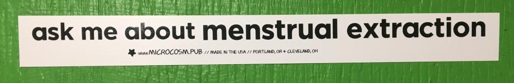 Sticker #601: Ask me about menstrual extraction