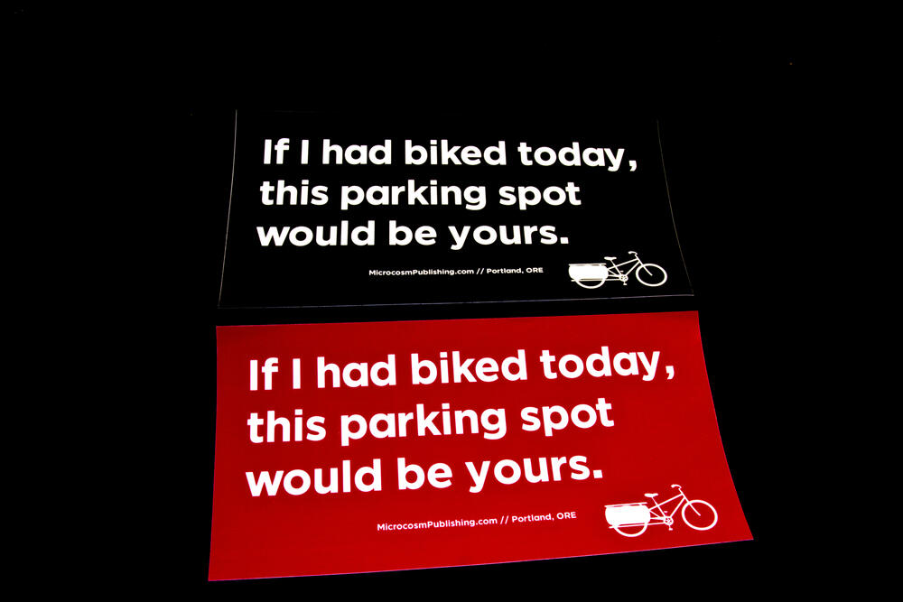 Sticker #314: If I Had Biked Today, This Parking Spot Would Be Yours