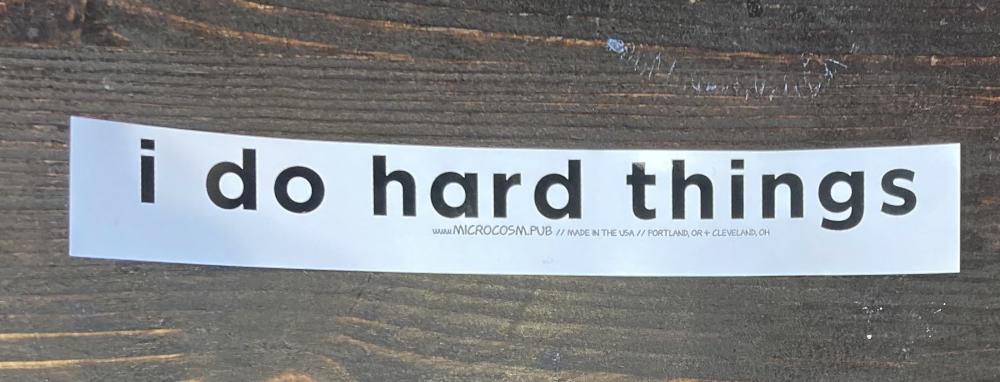 Sticker #522: I do hard things