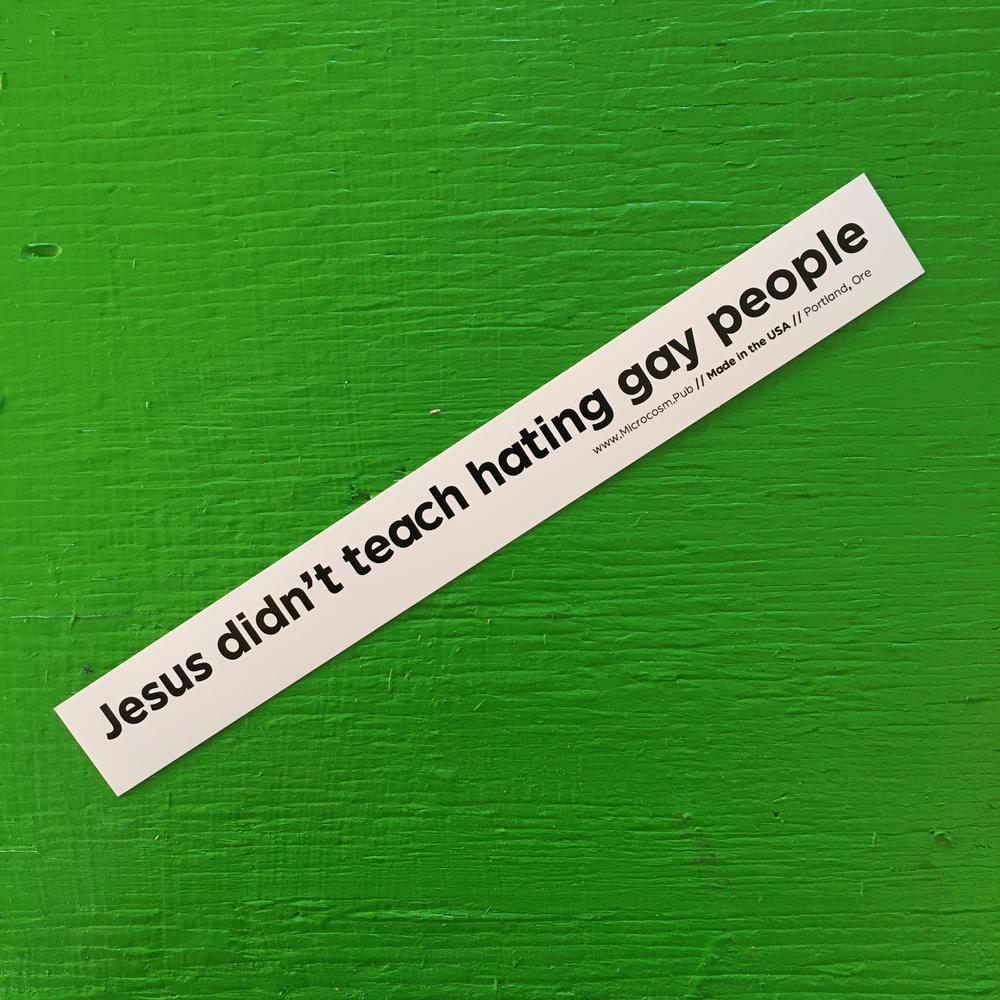 Sticker #003: Jesus Didn't Teach Hating Gay People
