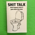 Shit Talk: What Happens After It Goes Down the Drain