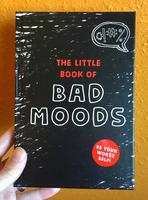 The Little Book of Bad Moods