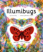 Illumibugs: Explore the World of Minibeasts With Your Magic 3 Colour Lens