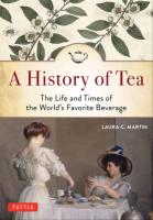 History of Tea: The Life and Times of the World's Favorite Beverage