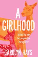 A Girlhood: Letter to My Transgender Daughter