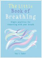Little Book of Breathing: Simple Practices for Connecting With Your Breath