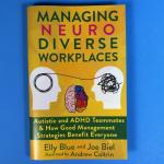 Managing Neurodiverse Workplaces: Autistic and ADHD Teammates & How Good Management Strategies Benefit Everyone