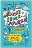 Memory Superpowers!: An Adventurous Guide to Remembering What You Don't Want to Forget
