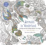 Mermaids in Wonderland: A Coloring and Puzzle-Solving Adventure for All Ages