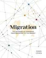 Migration: The movement of humankind from prehistory to the present