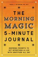 The Morning Magic 5-Minute Journal: Inspiring Prompts to Set Intentions and Live with Gratitude All Day