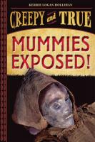 Mummies Exposed!: Creepy and True