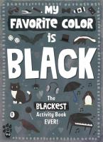 My Favorite Color Is Black:  The Blackest Activity Book Ever!  (My Favorite Color Is...)