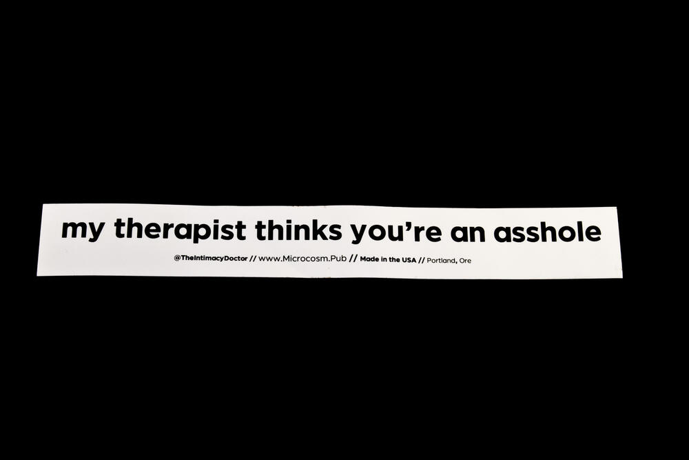 My Therapist Thinks You're an Asshole