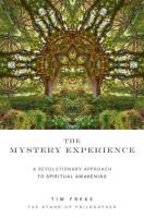Mystery Experience: A Revolutionary Approach to Spiritual Awakening