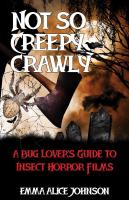 Not So Creepy Crawly: A Bug Lover's Guide to Insect Horror Films