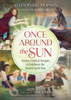 Once Around the Sun: Stories, Crafts, and Recipes to Celebrate the Sacred Earth Year