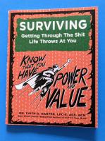 Surviving: Getting Through the Shit Life Throws at You