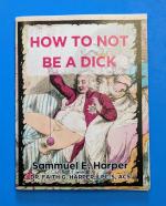 How to Not Be a Dick (zine)