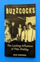 Buzzcocks: The Lasting Influence of Pete Shelley