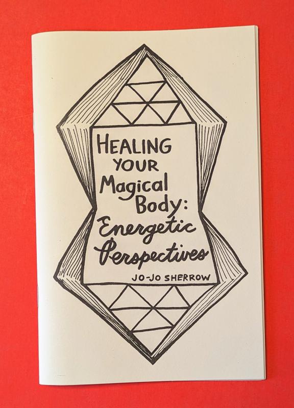 Healing Your Magical Body: Energetic Perspectives