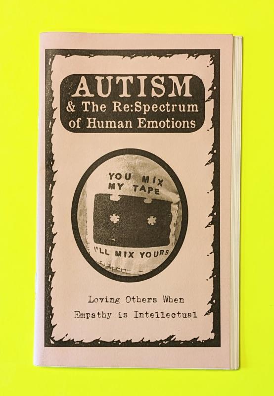 Autism & The Re:Spectrum of Human Emotions/Perfect Mix Tape Segue #6: Autism & Intellectually Understanding Empathy