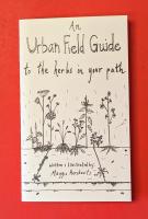 An Urban Field Guide to the Herbs in Your Path