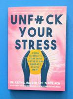 Unfuck Your Stress: Using Science to Cope with Distress and Embrace Excitement image