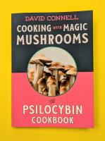 Cooking with Magic Mushrooms: The Psilocybin Cookbook image