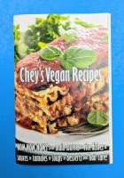 Chey's Vegan Recipes: Nom nom noms from main courses to rice dishes to sauces to tamales to soups to desserts plus hair care!