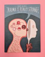 Trauma is Really Strange