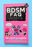 BDSM FAQ: Your Antidote to Fifty Shades of Grey