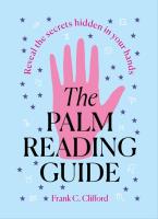 The Palm Reading Guide: Reveal the Secretes Hidden in Your Hands