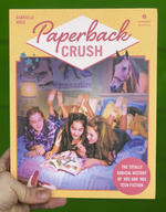 Paperback Crush: The Totally Radical History of '80s and '90s Teen Fiction
