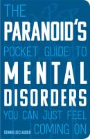 Paranoid's Pocket Guide to Mental Disorders You Can Just Feel Coming On