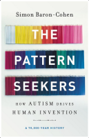 The Pattern Seekers: How Autism Drives Human Invention
