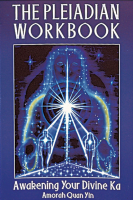Pleiadian Workbook: Awakening Your Divine Ka