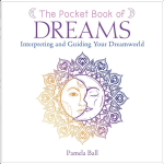 Pocket Book of Dreams: Interpreting and Guiding Your Dreamworld