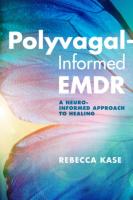 Polyvagal-Informed EMDR: A Neuro-Informed Approach to Healing