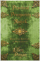 Practical Prosperity Magick: Crafting Success & Abundance