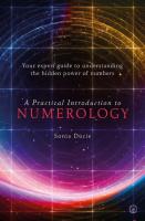 Practical Introduction to Numerology: Your Expert Guide to Understanding the Hidden Power of Numbers