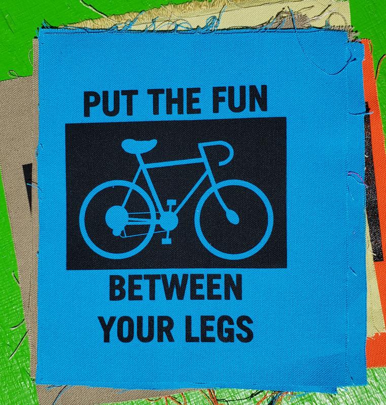 Put the Fun Between Your Legs bicycle canvas patch