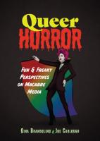 Queer Horror: Fun and Freaky Perspectives on Macabre Media