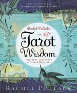 Rachel Pollack's Tarot Wisdom: Spiritual Teachings and Deeper Meanings