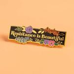 Resistance is Beautiful