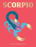 Scorpio: Harness the Power of the Zodiac (Seeing Stars)