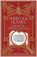 Sherlock Holmes Case-Book Of Curious Puzzles: A Collection of Enigmas to Puzzle Even the Greatest Detective