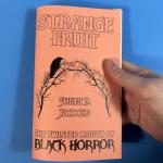 Strange Fruit: The Twisted Mouth of Black Horror