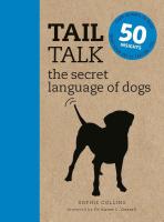 Tail Talk: The Secret Language of Dogs