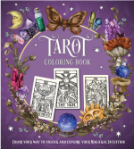 Tarot Colouring Book: Colour Your Way to Unlock and Explore Your Magickal Intuition